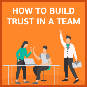 Build Trust inside your Team