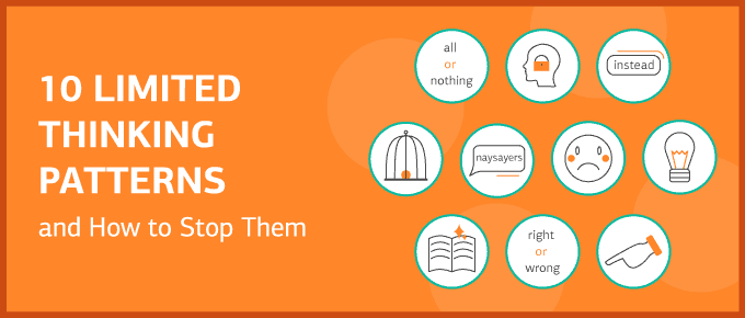 10 Limited Thinking Patterns (and How to Stop Them)