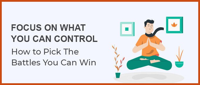 Focus on what you can control